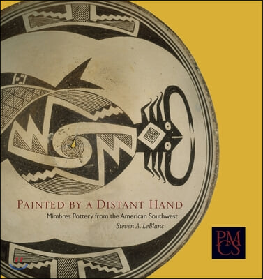 Painted by a Distant Hand: Mimbres Pottery from the American Southwest