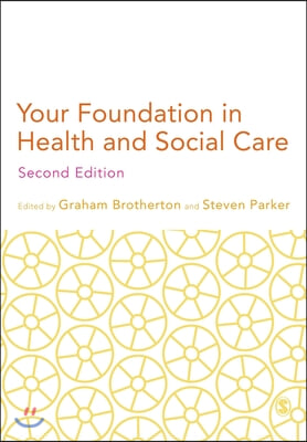 Your Foundation in Health &amp; Social Care