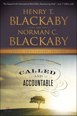 Called and Accountable: Discovering Your Place in God's Eternal Purpose, Tenth Anniversary Edition: Discovering Your Place in God's Eternal Purpose