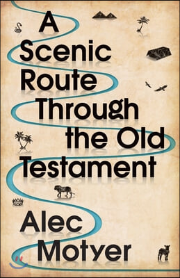 A Scenic Route Through the Old Testament