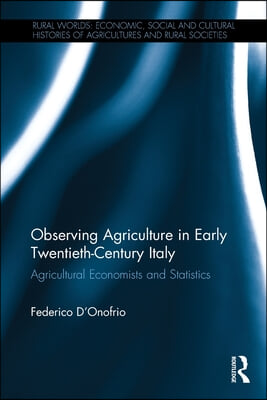 Observing Agriculture in Early Twentieth-Century Italy