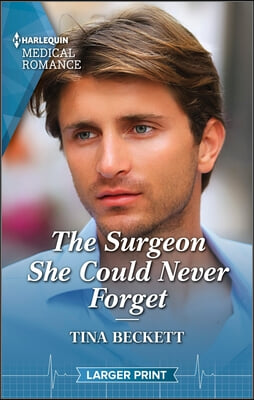 The Surgeon She Could Never Forget