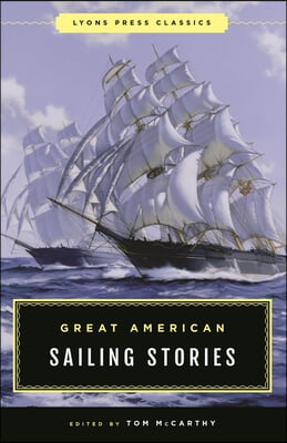 Great American Sailing Stories: Lyons Press Classics