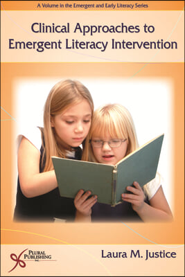 Clinical Approaches to Emergent Literacy Intervention