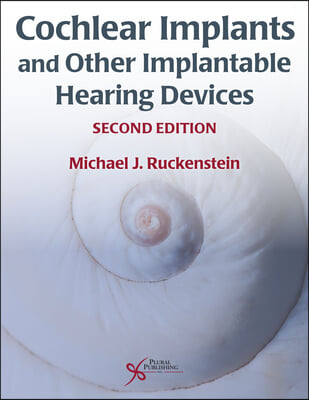 Cochlear Implants and Other Implantable Hearing Devices