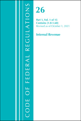 Code of Federal Regulations, Title 26 Internal Revenue 1.0-1.60, Revised as of April 1, 2021