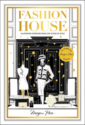 Fashion House Special Edition: Illustrated Interiors from the Icons of Style