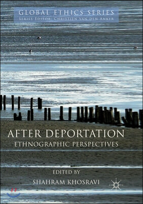 After Deportation: Ethnographic Perspectives