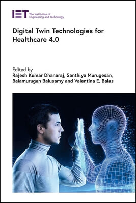 Digital Twin Technologies for Healthcare 4.0