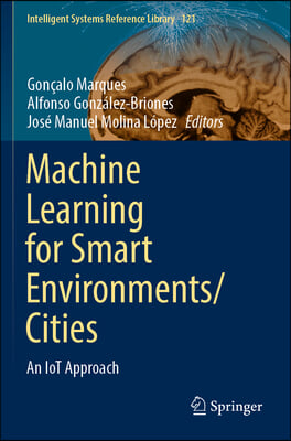 Machine Learning for Smart Environments/Cities