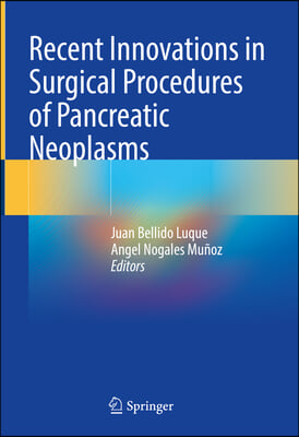 Recent Innovations in Surgical Procedures of Pancreatic Neoplasms