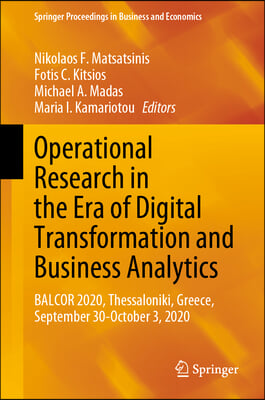 Operational Research in the Era of Digital Transformation and Business Analytics: Balcor 2020, Thessaloniki, Greece, September 30-October 3, 2020
