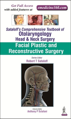 Sataloff&#39;s Comprehensive Textbook of Otolaryngology: Head &amp; Neck Surgery: Facial Plastic and Reconstructive Surgery