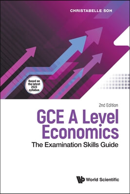 Gce a Level Economics: The Examination Skills Guide (Second Edition)