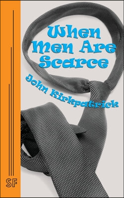 When Men Are Scarce