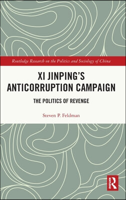 Xi Jinping&#39;s Anticorruption Campaign