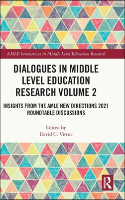 Dialogues in Middle Level Education Research Volume 2