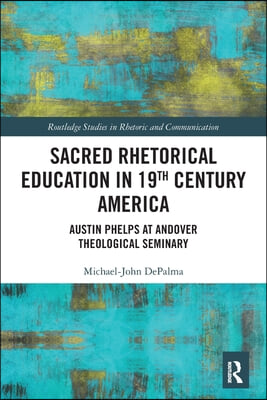 Sacred Rhetorical Education in 19th Century America