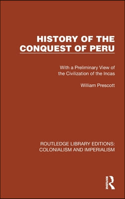 History of the Conquest of Peru