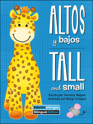 Altos Y Bajos (Tall and Small) Bilingual
