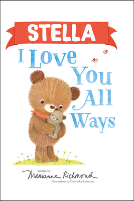 Stella I Love You All Ways