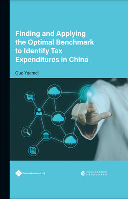 Finding and Applying the Optimal Benchmark to Identify Tax Expenditures in China