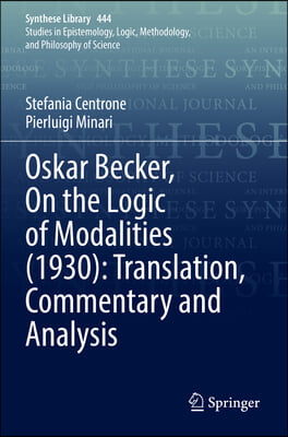 Oskar Becker, on the Logic of Modalities (1930): Translation, Commentary and Analysis