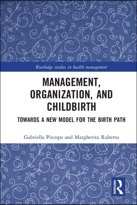 Management, Organization, and Childbirth
