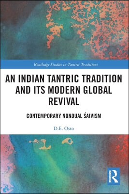 Indian Tantric Tradition and Its Modern Global Revival