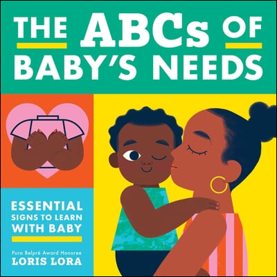 The ABCs of Baby&#39;s Needs: A Sign Language Book for Babies