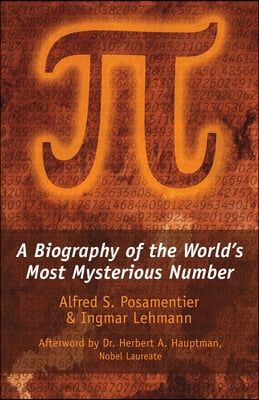 Pi: A Biography of the World&#39;s Most Mysterious Number