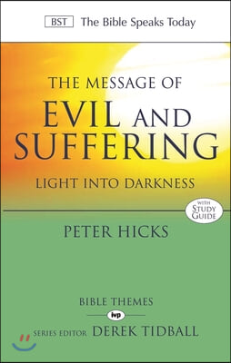 The Message of Evil and Suffering: Light Into Darkness