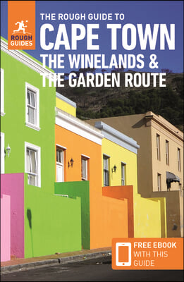 The Rough Guide to Cape Town, the Winelands & the Garden Route: Travel Guide with Free eBook