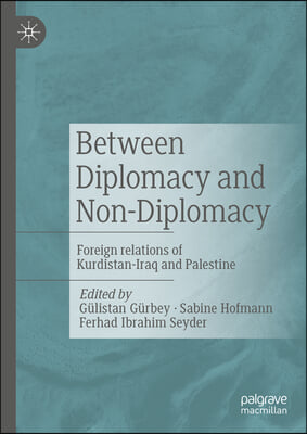 Between Diplomacy and Non-Diplomacy: Foreign Relations of Kurdistan-Iraq and Palestine