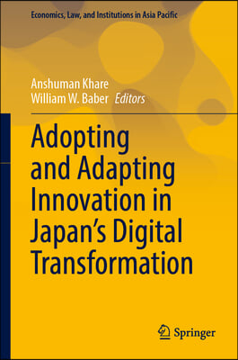 Adopting and Adapting Innovation in Japan&#39;s Digital Transformation