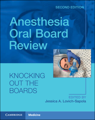 Anesthesia Oral Board Review: Knocking Out the Boards