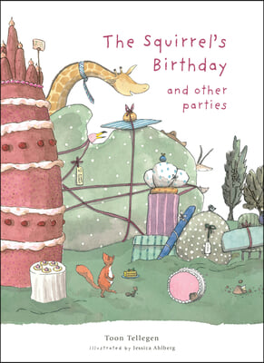 The Squirrel&#39;s Birthday and Other Parties