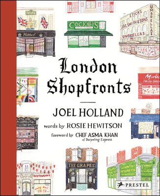 London Shopfronts: Illustrations of the City&#39;s Best-Loved Spots