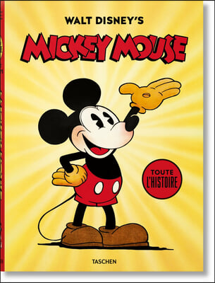 Walt Disney&#39;s Mickey Mouse. Toute l&#39;Histoire