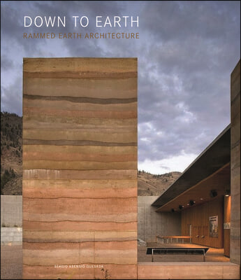 Down to Earth: Rammed Earth Architecture