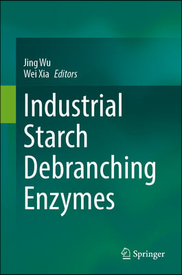 Industrial Starch Debranching Enzymes