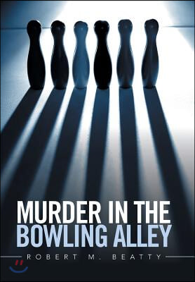 Murder in the Bowling Alley