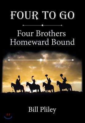 Four To Go: Four Brothers Homeward Bound