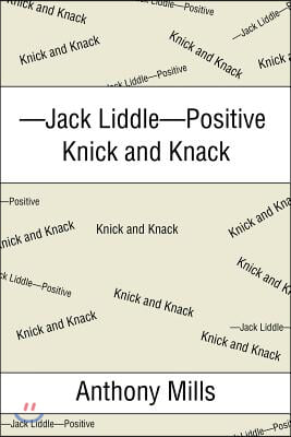 -Jack Liddle-Positive Knick and Knack