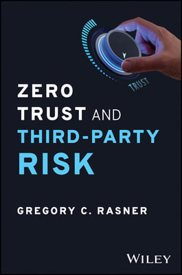 Zero Trust and Third-Party Risk: Reduce the Blast Radius