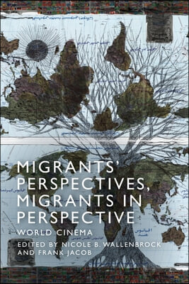 Migrants&#39; Perspectives, Migrants in Perspective: World Cinema