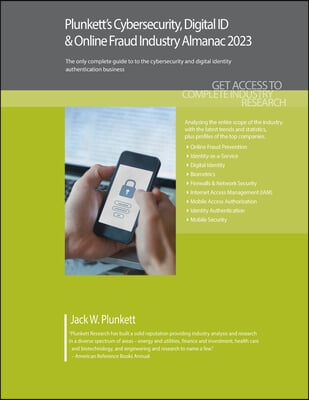 Plunkett&#39;s Cybersecurity, Digital ID &amp; Online Fraud Industry Almanac 2023