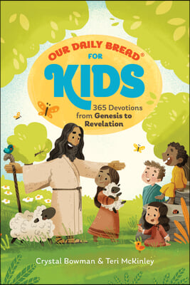 Our Daily Bread for Kids: 365 Devotions from Genesis to Revelation, Volume 2 (a Children's Daily Devotional for Girls and Boys Ages 6-10)