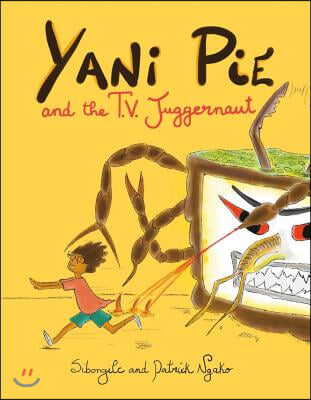 Yani Pie and the T.V. Juggernaut: Volume 1