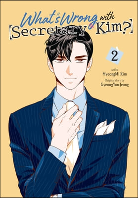 What&#39;s Wrong with Secretary Kim?, Vol. 2: Volume 2